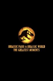 Jurassic Greatest Moments: Jurassic Park to Jurassic World 2022 film online
