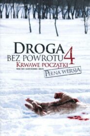 Droga bez powrotu 4: Krwawe początki 2011 film online