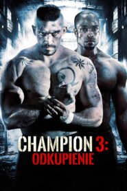 Champion 3: Odkupienie 2010 film online