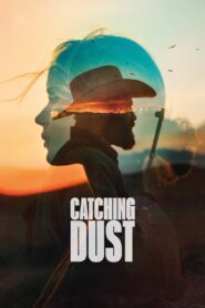 Catching Dust 2024 film online