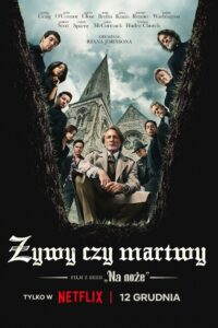 Żywy czy martwy: Film z serii „Na noże” 2025 film online
